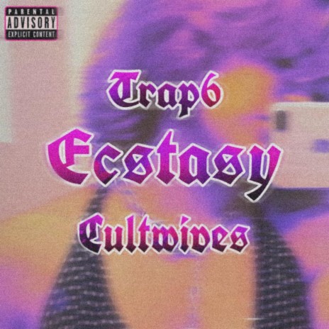 Ecstasy ft. Cultwives | Boomplay Music