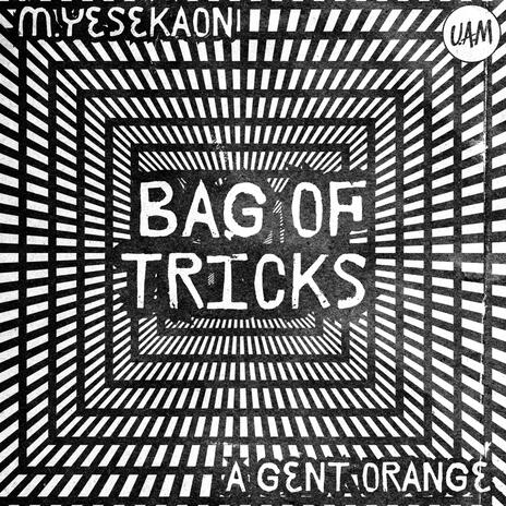 Bag Of Tricks ft. A Gent Orange | Boomplay Music