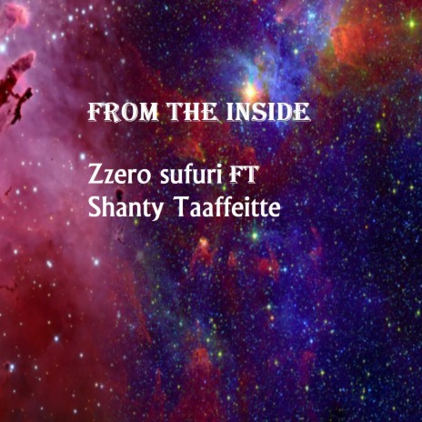 From the Inside ft. Shanty Taaffeitte | Boomplay Music