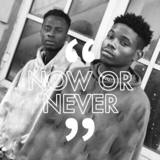 Now or Never