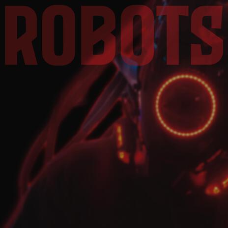 Robots | Boomplay Music