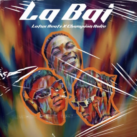 La bai ft. Champion rolie | Boomplay Music
