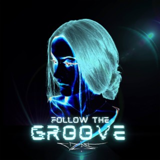 Follow the Groove