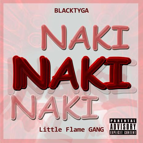 Naki Naki ft. Black Tyga | Boomplay Music