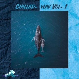 Chilled.Wav Vol. 1