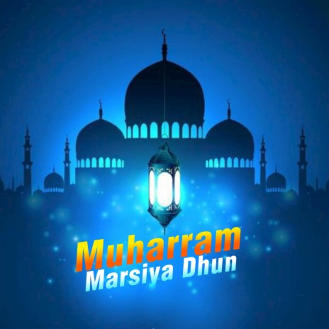 Muharram Marsiya Dhun | Boomplay Music