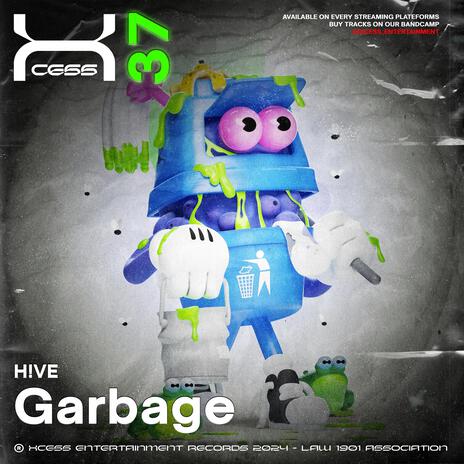 Garbage ft. H!VE | Boomplay Music