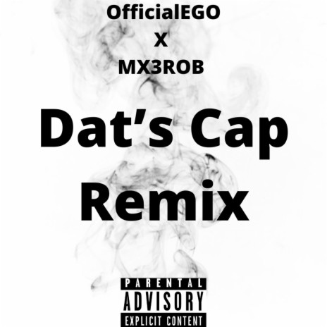 Dat's Cap (feat. MX3ROB) | Boomplay Music