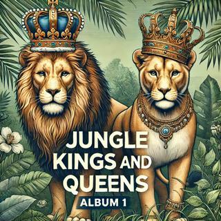 JUNGLE KINGS AND QUEENS ALBUM 1