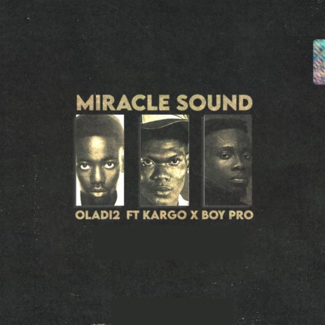 Miracle Sound ft. Boy Pro & Kargo | Boomplay Music