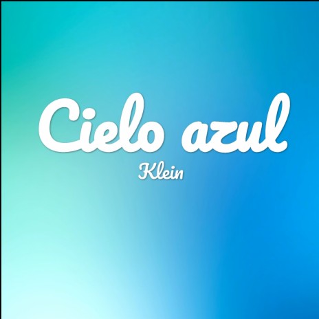 Cielo Azul | Boomplay Music