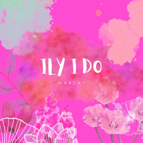 Ily I Do | Boomplay Music