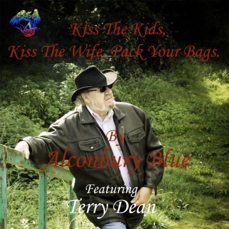 Kiss the Kids, Kiss the Wife, Pack Your Bag's ft. Terry Dean | Boomplay Music