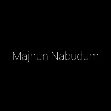 Majnun Nabudum | Boomplay Music