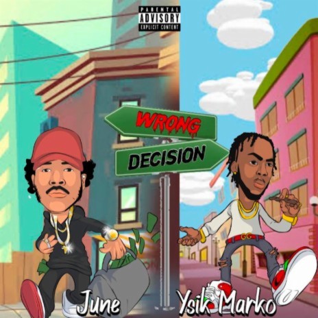 Wrong Decision ft. Ysik MarKo | Boomplay Music