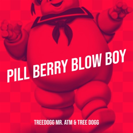 Pill Berry Blow Boy ft. Tree Dogg | Boomplay Music