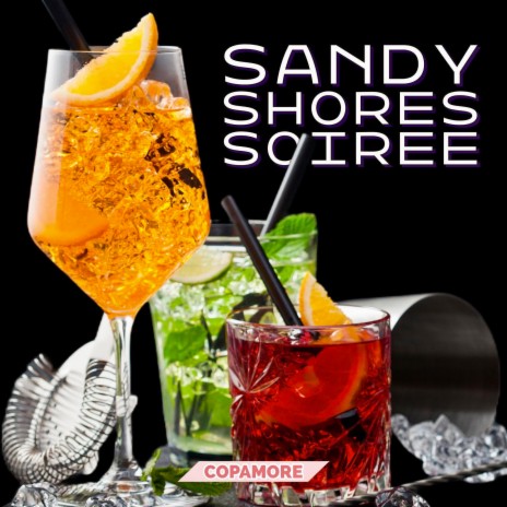 Sandy Shores Soiree | Boomplay Music