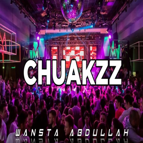 CHUAKZZ | Boomplay Music