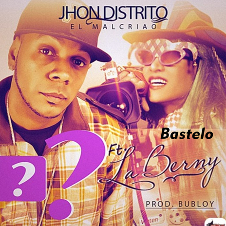 Bastelo ft. La Berny | Boomplay Music