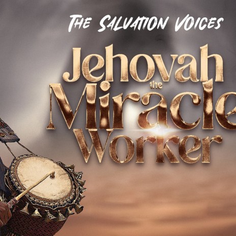 Jehovah The Miracle Worker | Boomplay Music