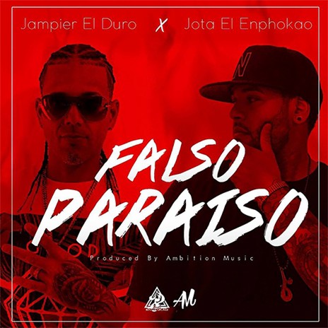 Falso Paraíso (Feat. Jampier El Duro)