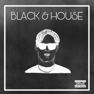 BLACK & HOUSE