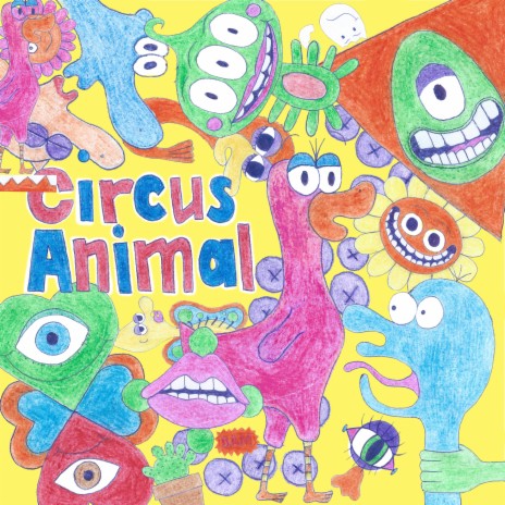 Circus Animal | Boomplay Music