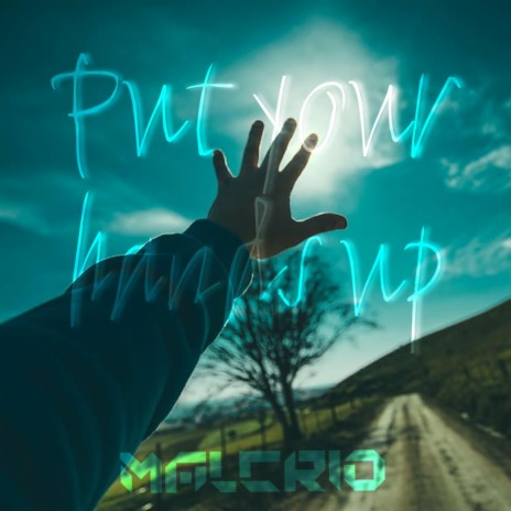 Put Your Hands Up | Boomplay Music