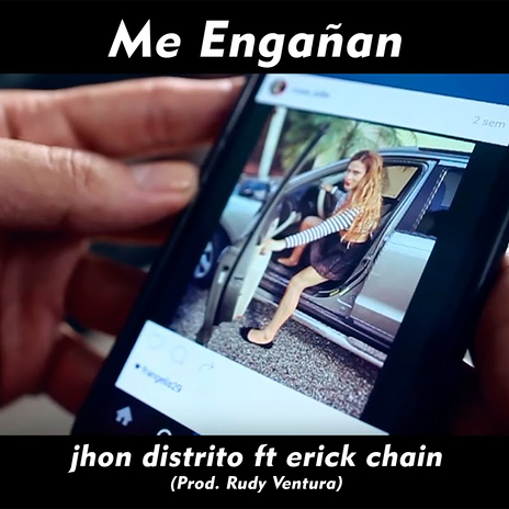 Me Engañan ft. Erick Chain | Boomplay Music