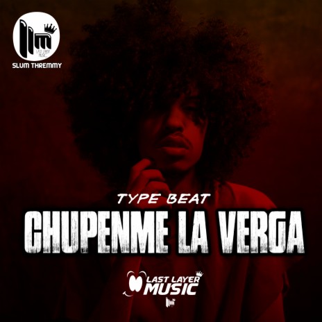 Chupenme La Verga - Type Beat Trap | Boomplay Music