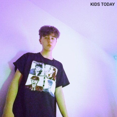 Kids Today | Boomplay Music