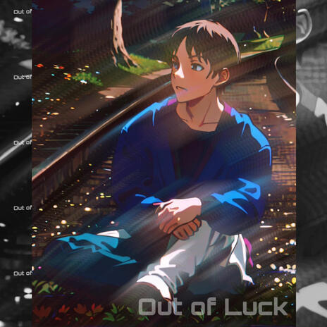 Out Of Luck | Boomplay Music