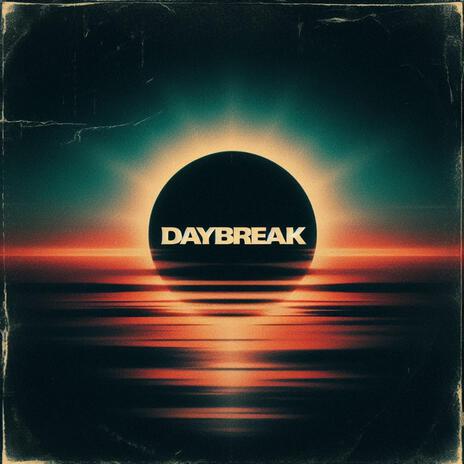 Daybreak | Boomplay Music