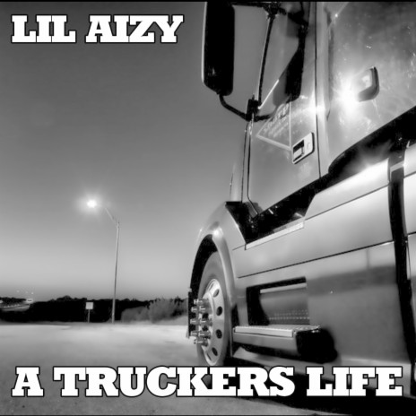 A Truckers Life | Boomplay Music