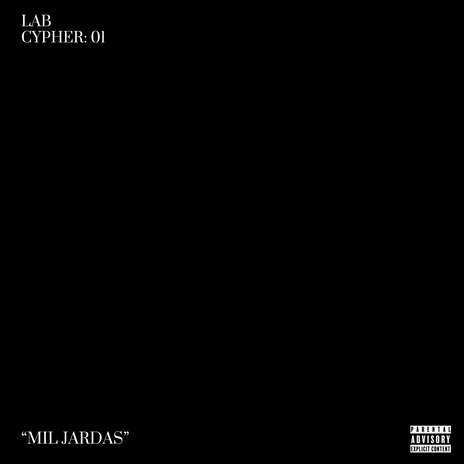 LABCYPHER: 01 / “Mil Jardas” (watchin RMX) ft. madheartbreak, mike turner, Ogc Yox & tyblackshawtty | Boomplay Music