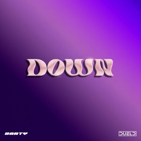 DOWN ft. Dueld | Boomplay Music