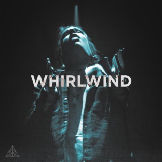 Whirlwind lyrics | Boomplay Music