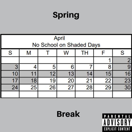 Spring Break | Boomplay Music