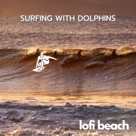 Surfing with Dolphins | Boomplay Music