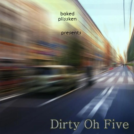 Dirty Oh Five | Boomplay Music