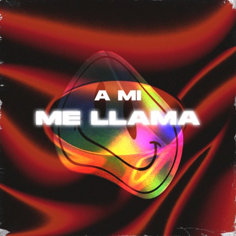 A Mi Me Llama | Boomplay Music