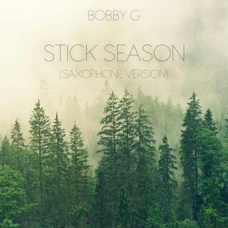 Stick Season (Saxophone Version)