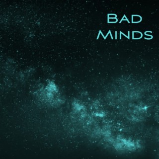 Bad Minds