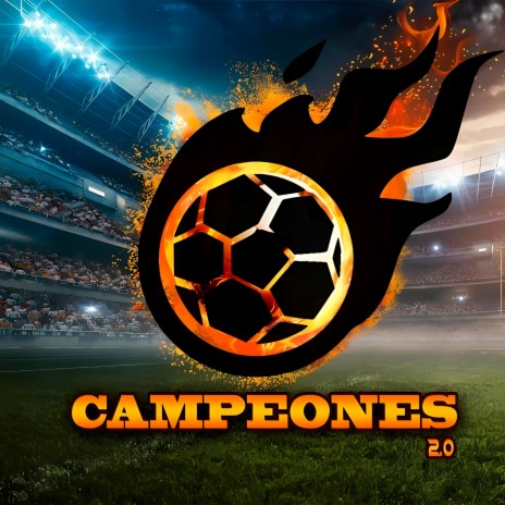 Campeones 2.0 | Boomplay Music