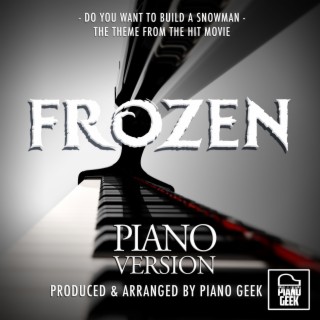 Do You Want to Build a Snowman? (From Frozen) (Piano Version)