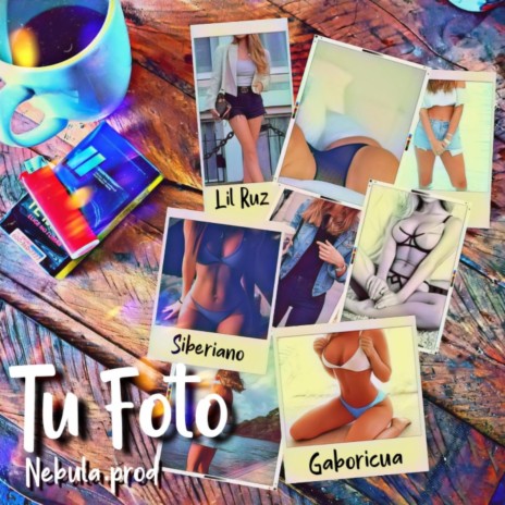 TU FOTO ft. Lil Ruz, Siberiano & NebulaProd | Boomplay Music