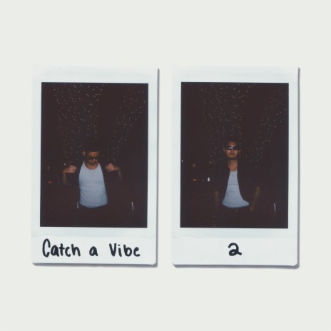 catch a vibe 2 | Boomplay Music