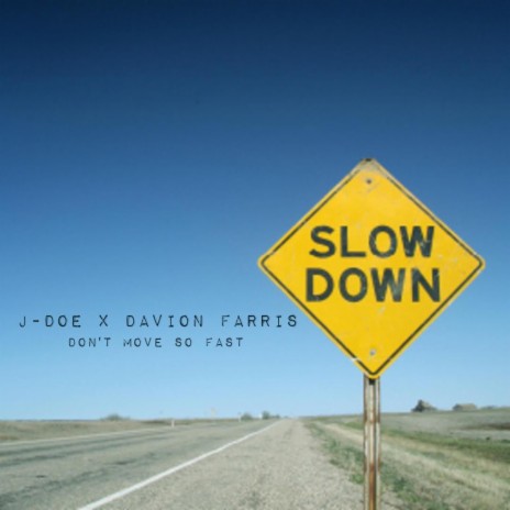 Don't move so fast ft. Davion farris | Boomplay Music