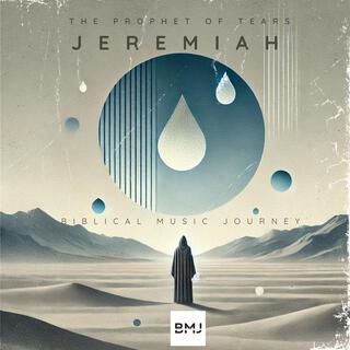 Jeremiah, the Prophet of Tears