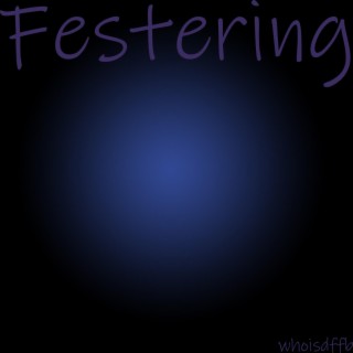 Festering